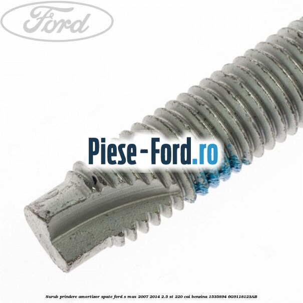 Surub prindere amortizor spate Ford S-Max 2007-2014 2.5 ST 220 cai benzina