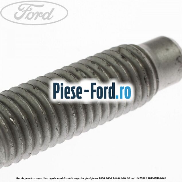 Surub prindere amortizor spate model combi superior Ford Focus 1998-2004 1.8 DI/TDDi 90 cai  #A6035954C3
