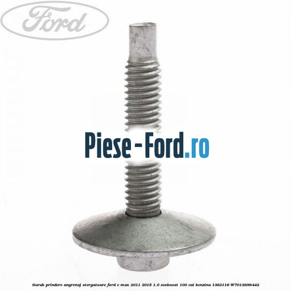 Surub 25 mm prindere angrenaj stergatoare parbriz Ford C-Max 2011-2015 1.0 EcoBoost 100 cai benzina