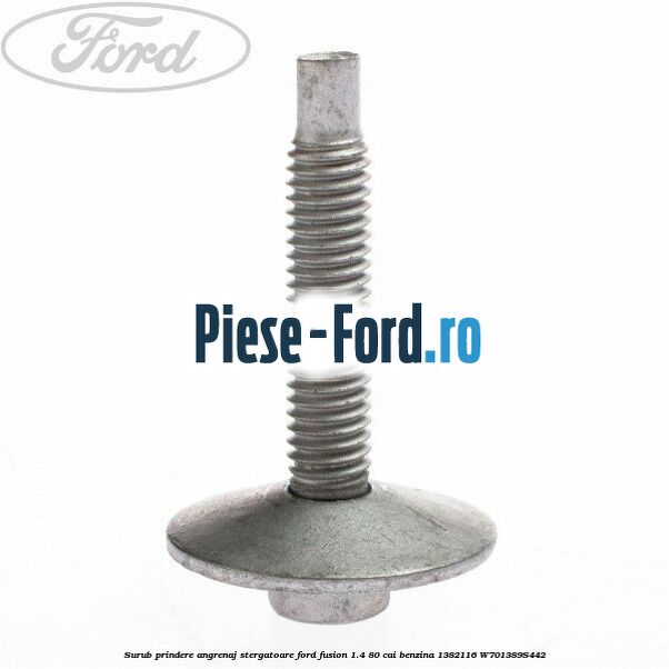 Surub prindere angrenaj stergatoare Ford Fusion 1.4 80 cai benzina