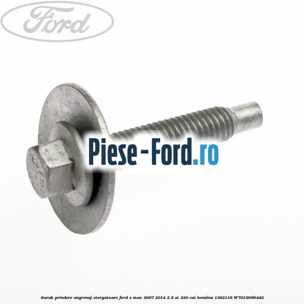 Surub prindere angrenaj stergatoare Ford S-Max 2007-2014 2.5 ST 220 cai benzina
