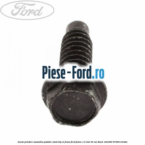Surub prindere ansamblu pedalier ambreiaj si frana Ford Fusion 1.6 TDCi 90 cai diesel