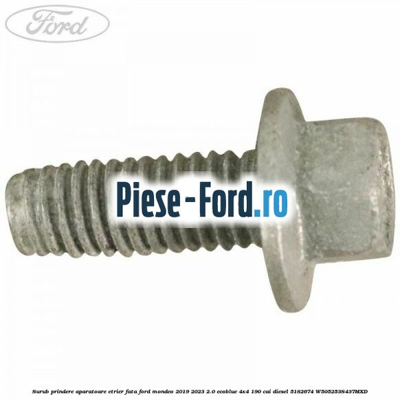 Surub prindere aparatoare etrier fata Ford Mondeo 2019-2023 2.0 EcoBlue 4x4 190 cai diesel #0B3C7D814C