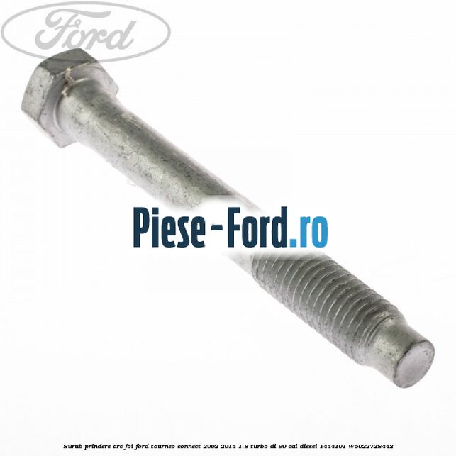 Surub prindere arc foi Ford Tourneo Connect 2002-2014 1.8 Turbo Di 90 cai diesel #3E21E437DA
