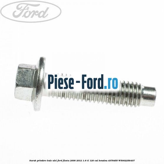 Suport joja ulei Ford Fiesta 2008-2012 1.6 Ti 120 cai benzina