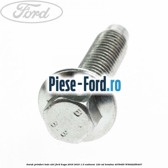 Surub prindere baie ulei Ford Kuga 2016-2018 1.5 EcoBoost 120 cai #2C0F85BB86 Surub prindere baie ulei Ford Kuga 2016-2018 1.5 EcoBoost 120 cai benzina #2C0F85BB86