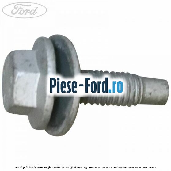 Surub prindere balama usa fata cadrul lateral Ford Mustang 2018-2022 5.0 V8 450 cai benzina #4F4D04CEEC