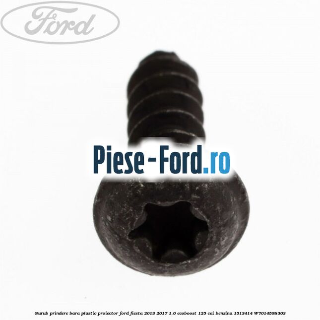 Surub prindere bara plastic, proiector Ford Fiesta 2013-2017 1.0 EcoBoost 125 cai benzina