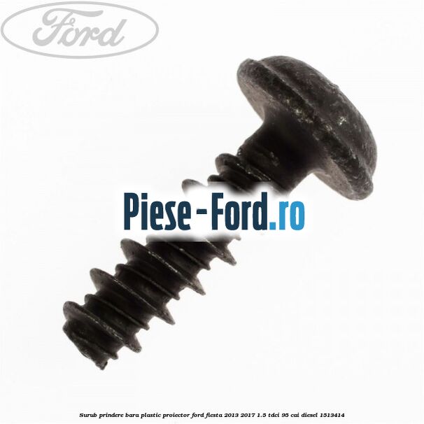 Surub prindere bara plastic, proiector Ford Fiesta 2013-2017 1.5 TDCi 95 cai