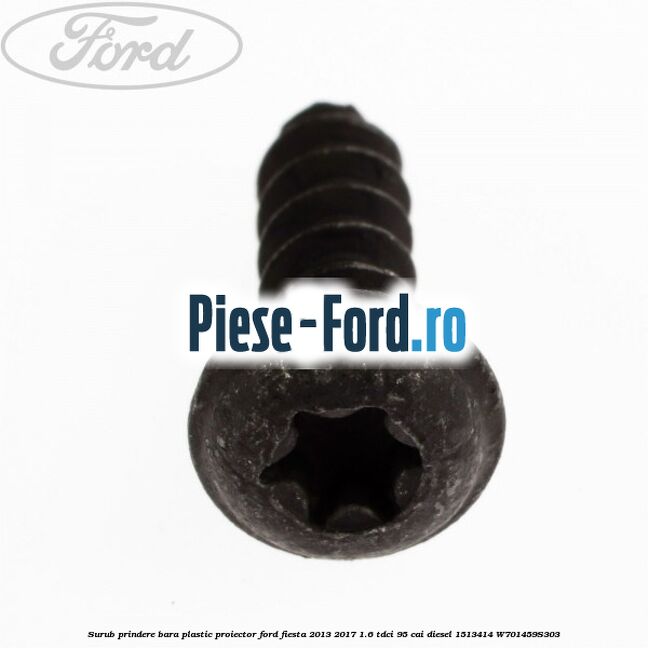 Surub prindere bara plastic, proiector Ford Fiesta 2013-2017 1.6 TDCi 95 cai diesel