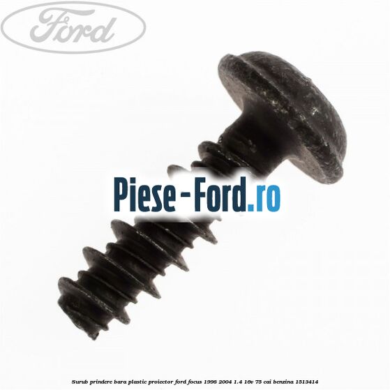 Surub prindere bara plastic, proiector Ford Focus 1998-2004 1.4 16V 75 cai
