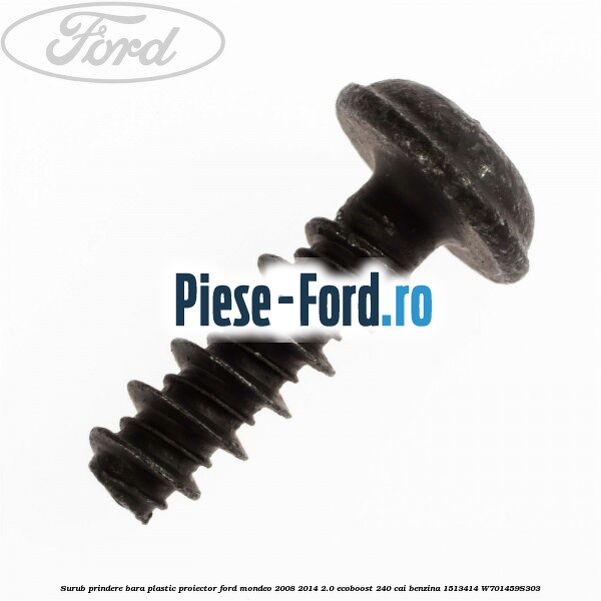 Surub prindere bara plastic, proiector Ford Mondeo 2008-2014 2.0 EcoBoost 240 cai benzina