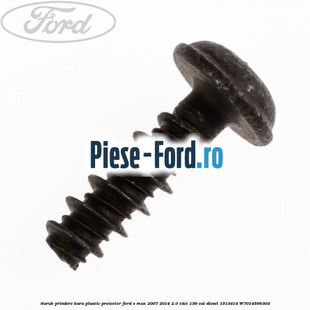 Surub prindere bara plastic, proiector Ford S-Max 2007-2014 2.0 TDCi 136 cai diesel