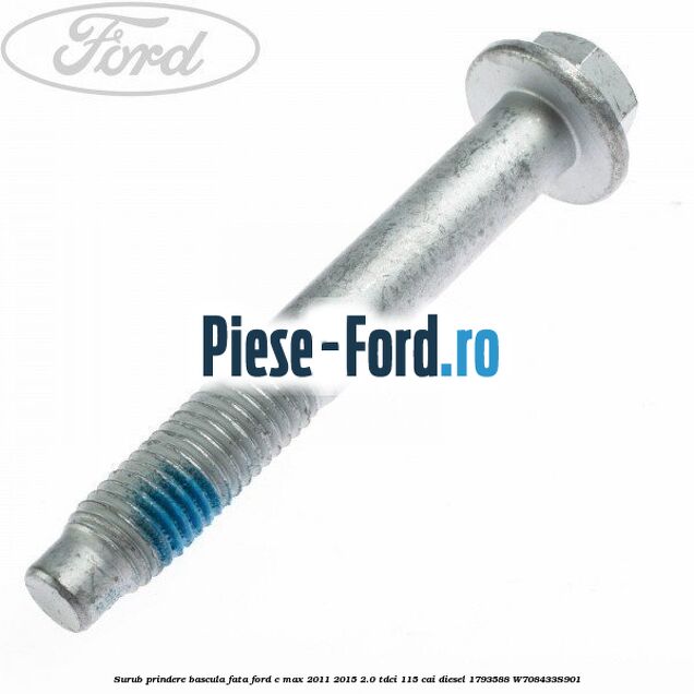 Surub prindere bascula fata Ford C-Max 2011-2015 2.0 TDCi 115 cai diesel