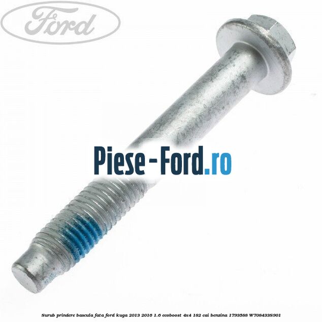 Surub prindere bascula fata Ford Kuga 2013-2016 1.6 EcoBoost 4x4 182 cai benzina