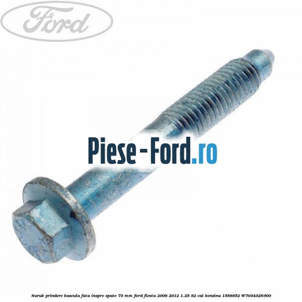 Surub prindere ax coloana volan Ford Fiesta 2008-2012 1.25 82 cai benzina