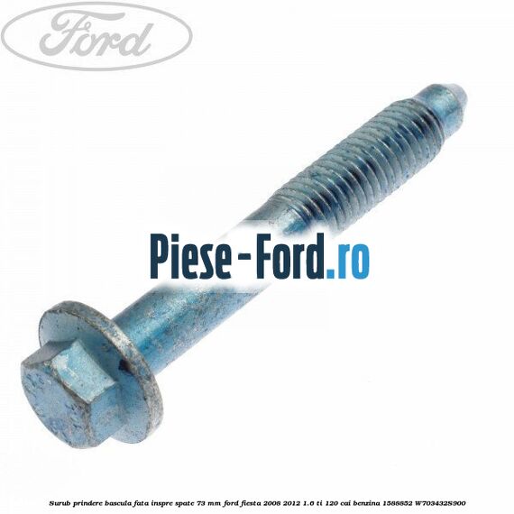 Surub prindere ax coloana volan Ford Fiesta 2008-2012 1.6 Ti 120 cai benzina