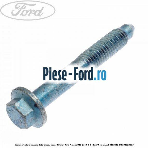 Surub prindere ax coloana volan Ford Fiesta 2013-2017 1.6 TDCi 95 cai diesel