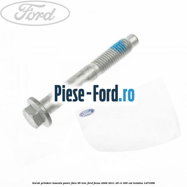 Surub prindere bascula punte fata 95 MM Ford Focus 2008-2011 2.5 RS 305 cai #EA58CAD78B