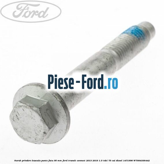 Surub prindere bascula punte fata 95 MM Ford Transit Connect 2013-2018 1.5 TDCi 75 cai #350C72BD9B Surub prindere bascula punte fata 95 MM Ford Transit Connect 2013-2018 1.5 TDCi 75 cai diesel #350C72BD9B