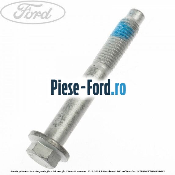 Surub prindere bascula punte fata 95 MM Ford Transit Connect 2019-2023 1.0 EcoBoost 100 cai #D97D0CCD05 Surub prindere bascula punte fata 95 MM Ford Transit Connect 2019-2023 1.0 EcoBoost 100 cai benzina #D97D0CCD05
