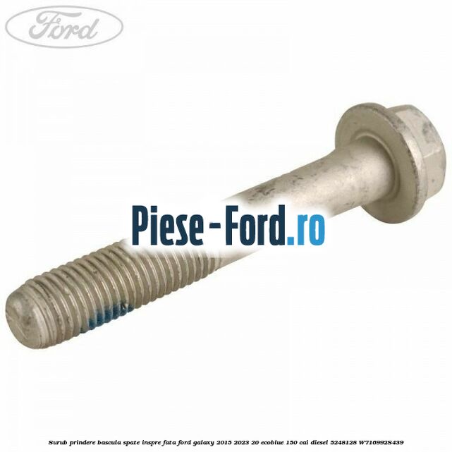 Surub prindere bascula spate inspre fata Ford Galaxy 2015-2023 2.0 EcoBlue 150 cai #18F56848D9