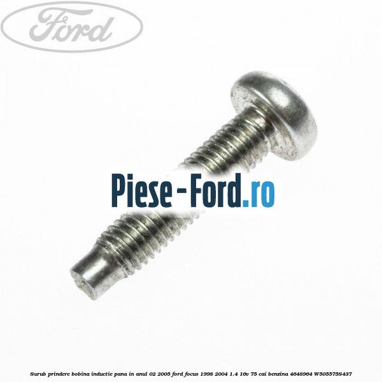 Surub prindere bobina inductie pana in anul 02/2005 Ford Focus 1998-2004 1.4 16V 75 cai benzina