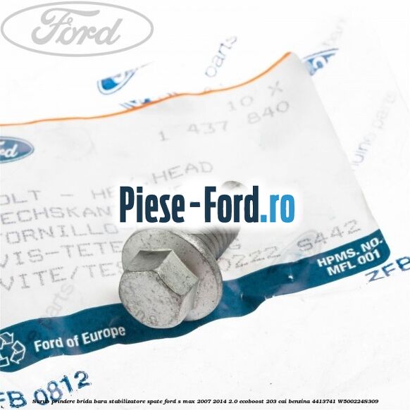 Surub prindere brida bara stabilizatore spate Ford S-Max 2007-2014 2.0 EcoBoost 203 cai benzina