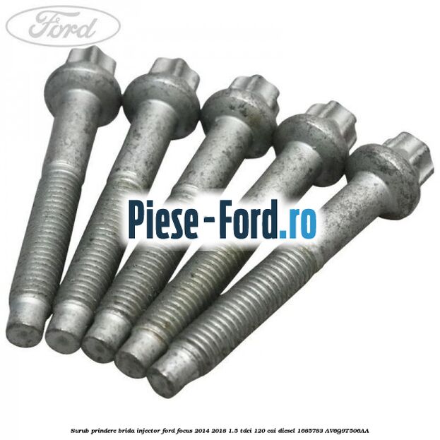 Surub prindere brida injector Ford Focus 2014-2018 1.5 TDCi 120 cai diesel