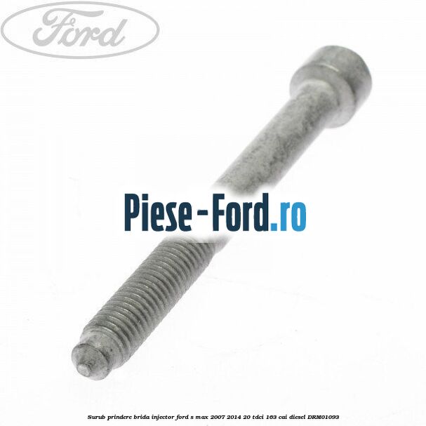 Surub prindere brida injector Ford S-Max 2007-2014 2.0 TDCi 163 cai #103BE0C7C1