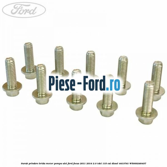 Surub prindere brida motor, pompa ulei Ford Focus 2011-2014 2.0 TDCi 115 cai diesel