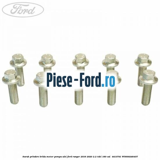 Surub prindere brida motor, pompa ulei Ford Ranger 2016-2020 2.2 TDCi 160 cai  #2FF20E9780