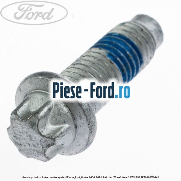 Surub prindere butuc roata spate 27 mm Ford Fiesta 2008-2012 1.6 TDCi 75 cai #59FCD41BCA Surub prindere butuc roata spate 27 mm Ford Fiesta 2008-2012 1.6 TDCi 75 cai diesel #59FCD41BCA