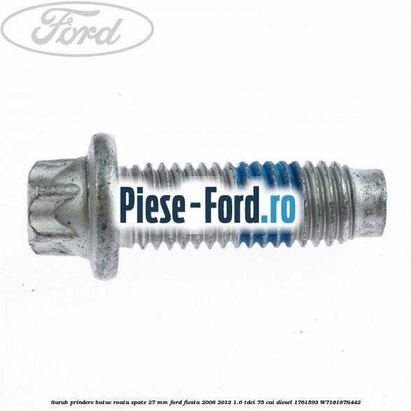Surub prindere butuc roata spate 27 mm Ford Fiesta 2008-2012 1.6 TDCi 75 cai #59FCD41BCA Surub prindere butuc roata spate 27 mm Ford Fiesta 2008-2012 1.6 TDCi 75 cai diesel #59FCD41BCA