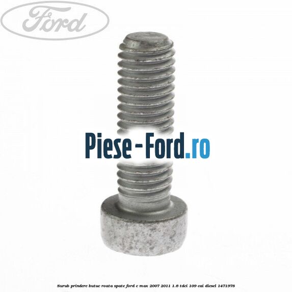 Surub prindere brida bara stabilizatoare fata Ford C-Max 2007-2011 1.6 TDCi 109 cai diesel
