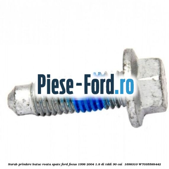 Surub prindere butuc roata spate Ford Focus 1998-2004 1.8 DI/TDDi 90 cai #1DE1FD0E41 Surub prindere butuc roata spate Ford Focus 1998-2004 1.8 DI/TDDi 90 cai #1DE1FD0E41