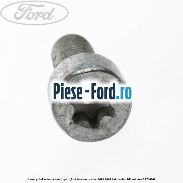 Surub prindere butuc roata spate Ford Tourneo Custom 2019-2023 2.0 EcoBlue 150 cai diesel #801EB7C948