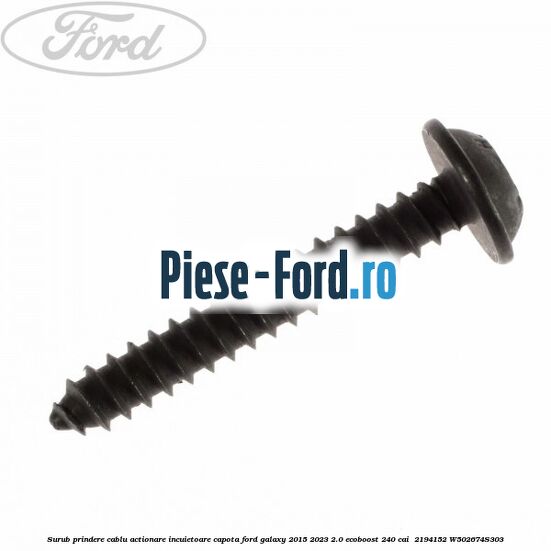 Surub prindere cablu actionare incuietoare capota Ford Galaxy 2015-2023 2.0 EcoBoost 240 cai  #E206615B09