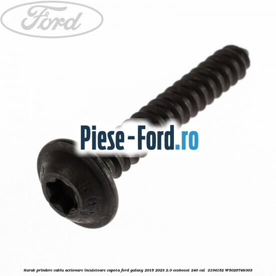 Surub prindere cablu actionare incuietoare capota Ford Galaxy 2015-2023 2.0 EcoBoost 240 cai  #E206615B09