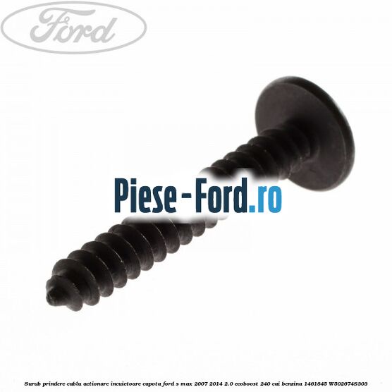 Surub prindere cablu actionare incuietoare capota Ford S-Max 2007-2014 2.0 EcoBoost 240 cai benzina