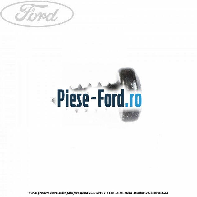 Surub prindere bara plastic, proiector Ford Fiesta 2013-2017 1.6 TDCi 95 cai diesel