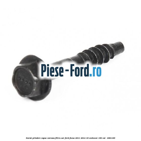 Surub prindere capac carcasa filtru aer Ford Focus 2011-2014 1.6 EcoBoost 150 cai #8D02716A5F