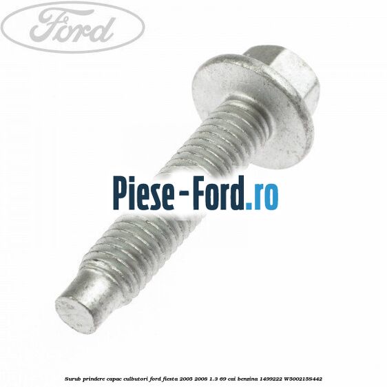 Surub prindere capac culbutori Ford Fiesta 2005-2008 1.3 69 cai benzina #6B220DD8D0