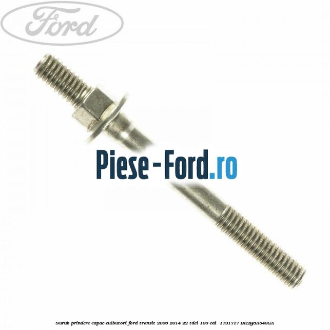 Surub prindere capac culbutori Ford Transit 2006-2014 2.2 TDCi 100 cai #8A96231241