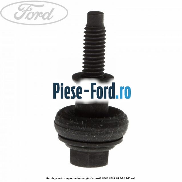 Surub prindere capac culbutori Ford Transit 2006-2014 2.4 TDCi 140 cai 