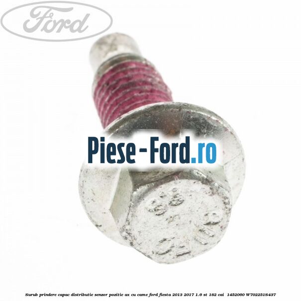 Surub prindere capac distributie, senzor pozitie ax cu came Ford Fiesta 2013-2017 1.6 ST 182 cai  #F5ED792330