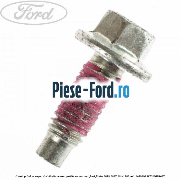 Surub prindere capac distributie, senzor pozitie ax cu came Ford Fiesta 2013-2017 1.6 ST 182 cai #F5ED792330