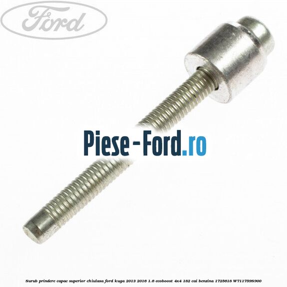 Surub prindere capac axe came Ford Kuga 2013-2016 1.6 EcoBoost 4x4 182 cai benzina