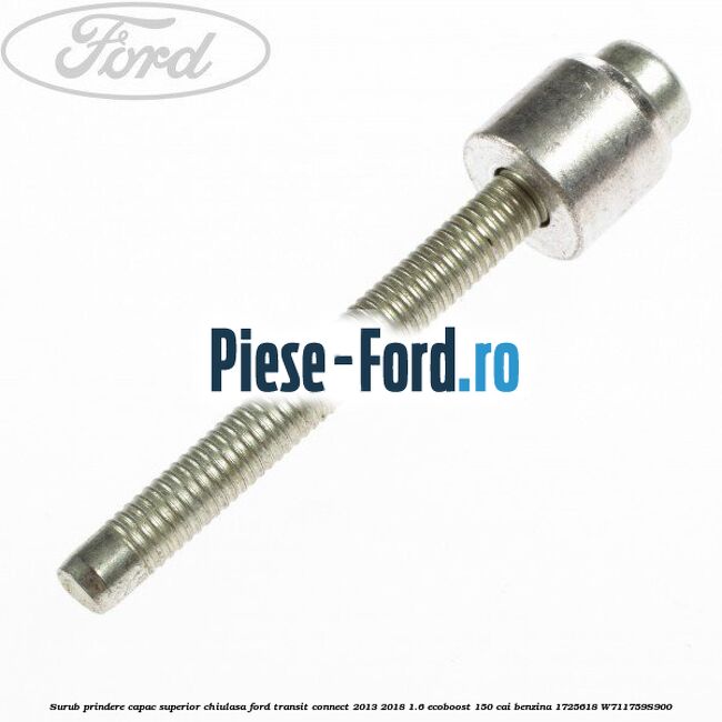 Surub prindere capac superior chiulasa Ford Transit Connect 2013-2018 1.6 EcoBoost 150 cai benzina