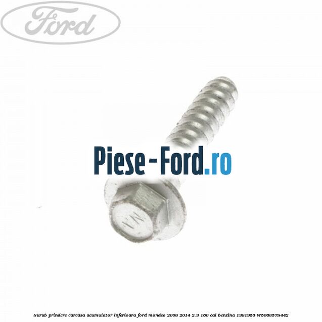Surub prindere carcasa acumulator inferioara Ford Mondeo 2008-2014 2.3 160 cai benzina